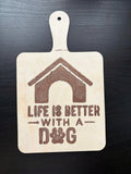 dekoratives dünnes Holzbrett „Life is better with a dog“ – liebevolle Deko für Hundeliebhaber